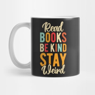 Read Books Be Kind Stay Weird Mug